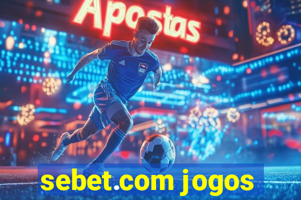 sebet.com jogos
